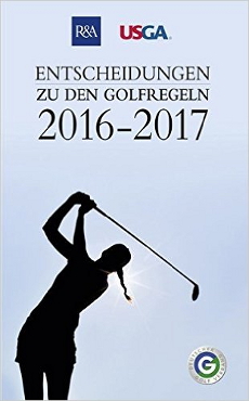 Köllen Verlag - Entscheidungen zu den Golfregeln 2016-2017